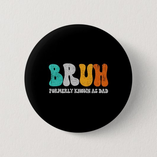 Früher bekannt als Vater Dada New Daddy Life Vater Button (Vorderseite)