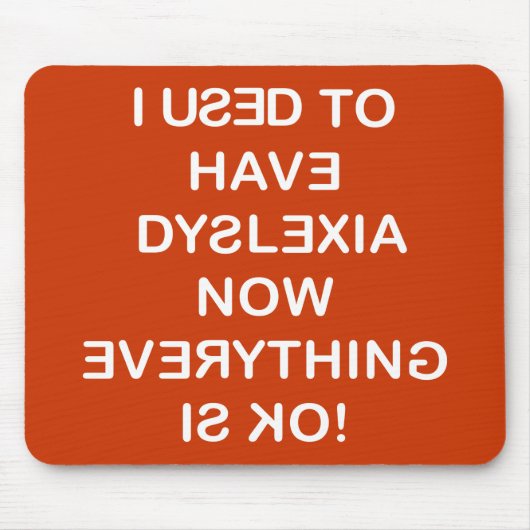 Früher hatte ich Dyslexie mit weißem Text Mousepad (Vorne)