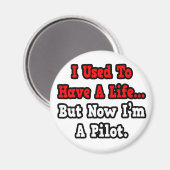 Früher hatte ich ein Leben...Pilot Magnet (Vorderseite/Rückseite)