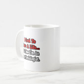 Früher hatte ich einen Anästhesisten. Kaffeetasse (Vorderseite Links)
