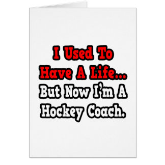 Früher hatte ich einen Hockeytrainer.