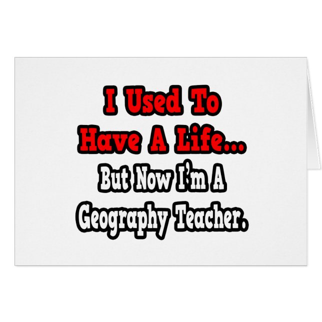 Früher hatte ich einen Lehrer für Geografie. (Vorderseite (Horizontal))