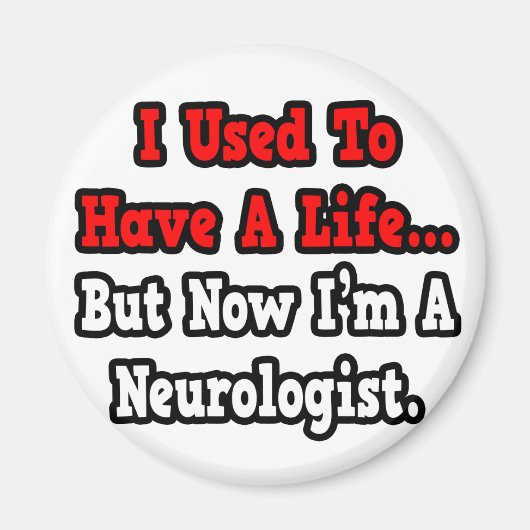 Früher hatte ich einen Neurologen. Magnet (Vorne)