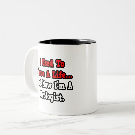 Früher hatte ich einen Urologen. Zweifarbige Tasse (Vorderseite Links)