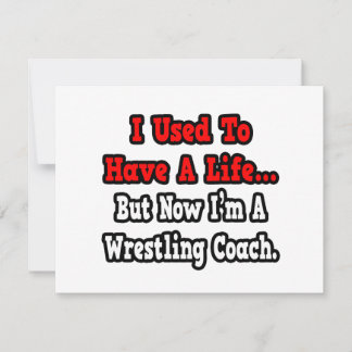 Früher hatte ich einen Wrestling-Coach.