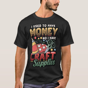 Früher hatte ich Geld, wenn ich Autos habe T-Shirt