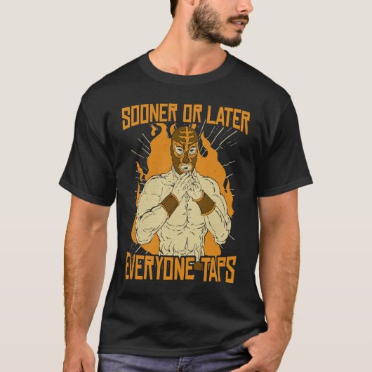 Früher oder später Steche jeder Coolen Wrestling T-Shirt (Vorderseite)