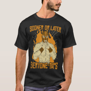 Früher oder später Steche jeder Coolen Wrestling T-Shirt