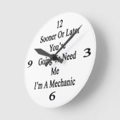 Früher oder später wirst du mich brauchen, ich bin runde wanduhr (Winkel)