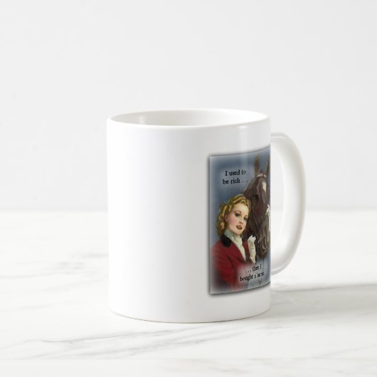 Früher reich, ein Pferd gekauft Kaffeetasse (VorderseiteRechts)