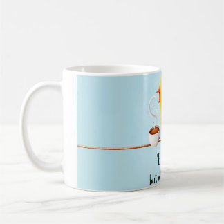 „Früher Vogel“… aber erst nach Kaffee“ Humorvolle Kaffeetasse