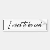 Früher war ich cool autoaufkleber (Vorne)