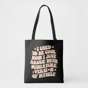Früher war ich cool, jetzt streite ich mich mit me tasche