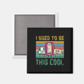 Früher war ich diese Coole alte Technologie, 90er  Magnet (Vorderseite/Rückseite)