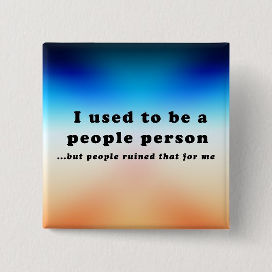 Früher war ich ein Mensch.. Button (Vorderseite)