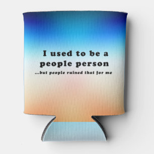 Früher war ich ein Mensch.. Dosenkühler