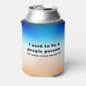 Früher war ich ein Mensch.. Dosenkühler (Kanne Rückseite)