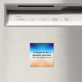 Früher war ich ein Mensch.. Magnet (In Situ (Geschirrspüler))