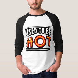 Früher war ich heiß Männer 3/4 Ärmel Raglan T-Shir T-Shirt