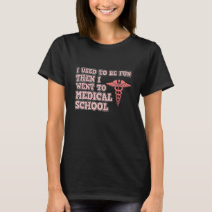 Früher war ich Medizinstudent, Doktor T-Shirt