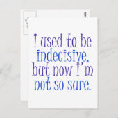 Früher war ich unentschlossen. postkarte (Vorne/Hinten)
