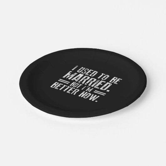 Früher war ich Verheiratet, aber jetzt bin ich bes Pappteller (Schrägansicht)