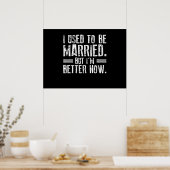 Früher war ich Verheiratet, aber jetzt bin ich bes Poster (Küche)