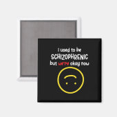 Früher waren wir schizophren, aber jetzt sind wir magnet (Vorderseite/Rückseite)