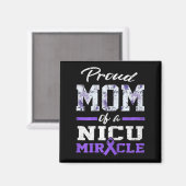 Frühreife Bewusstsein Proud Preemie Mama Nicu Warr Magnet (Vorderseite/Rückseite)