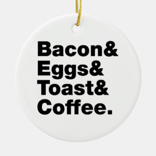 Frühstück (Bacon & Eggs & Toast & Coffee). Keramik Ornament