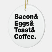 Frühstück (Bacon & Eggs & Toast & Coffee). Keramik Ornament (Links)