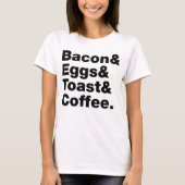 Frühstück (Bacon & Eggs & Toast & Coffee). T-Shirt (Vorderseite)