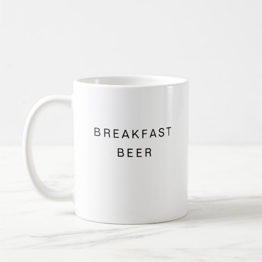 Frühstück Beer Funny Niedlich Trendy Zitat Kaffee Kaffeetasse (Links)