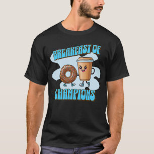 Frühstück der Champions T-Shirt