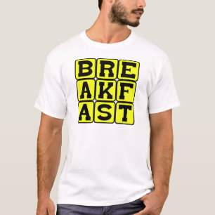 Frühstück, Erste Mahlzeit des Tages T-Shirt