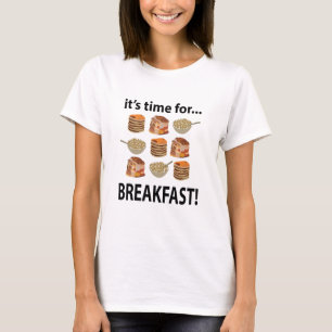 Frühstück Es ist Zeit für Frühstück T-Shirt