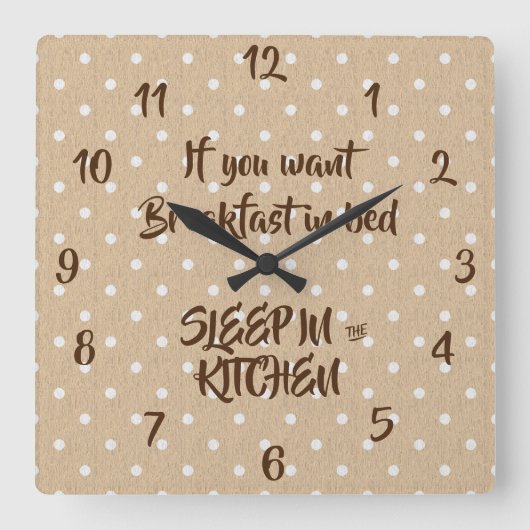 Frühstück in Bed Quote Funny Kitchen Quadratische Wanduhr (Vorderseite)