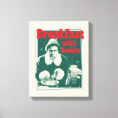 Frühstück mit Buddy Leinwanddruck (Vorderseite)