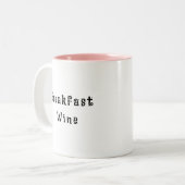 Frühstück Wein Niedliches Zitat Zwei-Tone-Angebot Zweifarbige Tasse (Vorderseite Links)