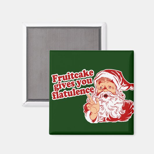 Fruitcake gibt Ihnen Flatulenz Magnet (Vorderseite/Rückseite)