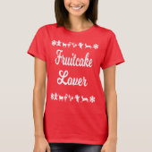Fruitcake Lover Shirt (Vorderseite)