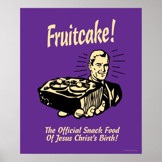 Fruitcake! The Snack Food of Jesus' Birth Poster (Vorne)