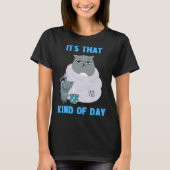 Frumpy Cat with Not So Cute Kitten It's That Kind  T-Shirt (Vorderseite)