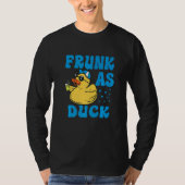 Frunk As Duck   Rubber Duck Drinking Meme Humor  5 T-Shirt (Vorderseite)