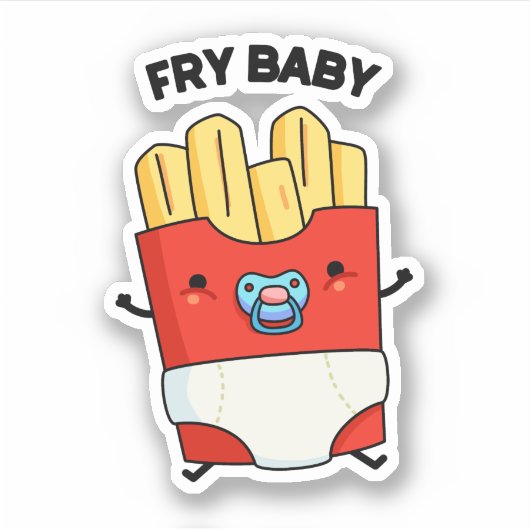 Fry Baby Funny French Fries Pun Aufkleber (Vorderseite)