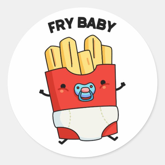 Fry Baby Funny French Fries Pun Runder Aufkleber (Vorderseite)