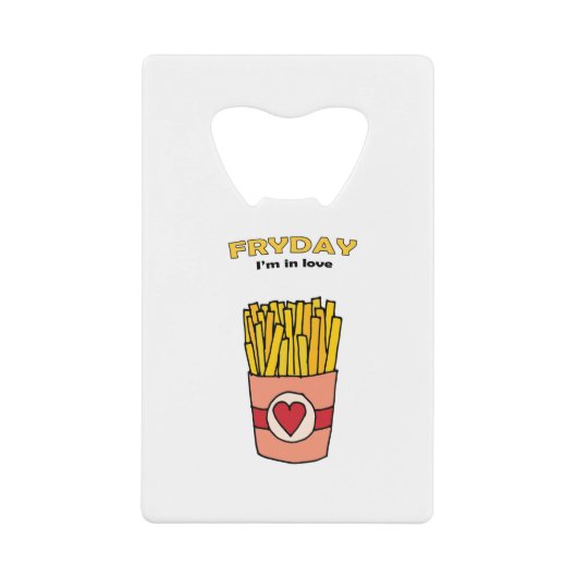 Fry Day Ich bin in Liebe Geldbeutel Flaschenöffner (Vorderseite)