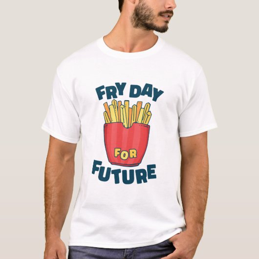 Fry Day T-Shirt (Vorderseite)