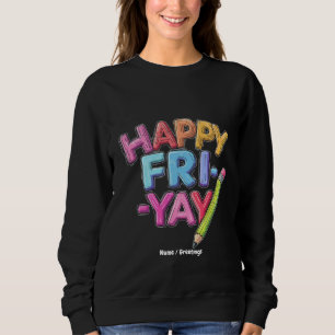 FrYay Freitagliebhaber Funny Weekend Lehrer Sweatshirt