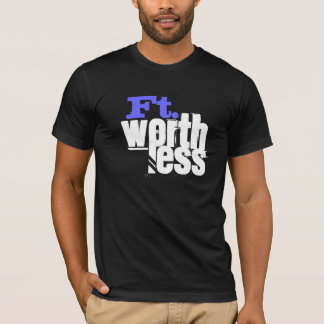 Ft. Wertloses T-Shirt